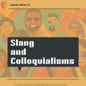 Slang and Colloquialisms