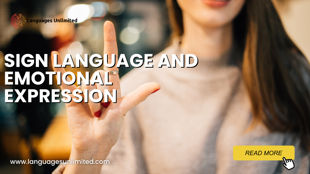 Sign Language and Emotional Expression