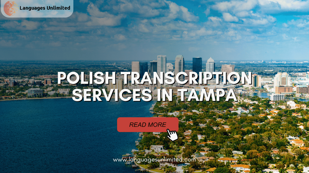 Polish Transcription Services in Tampa