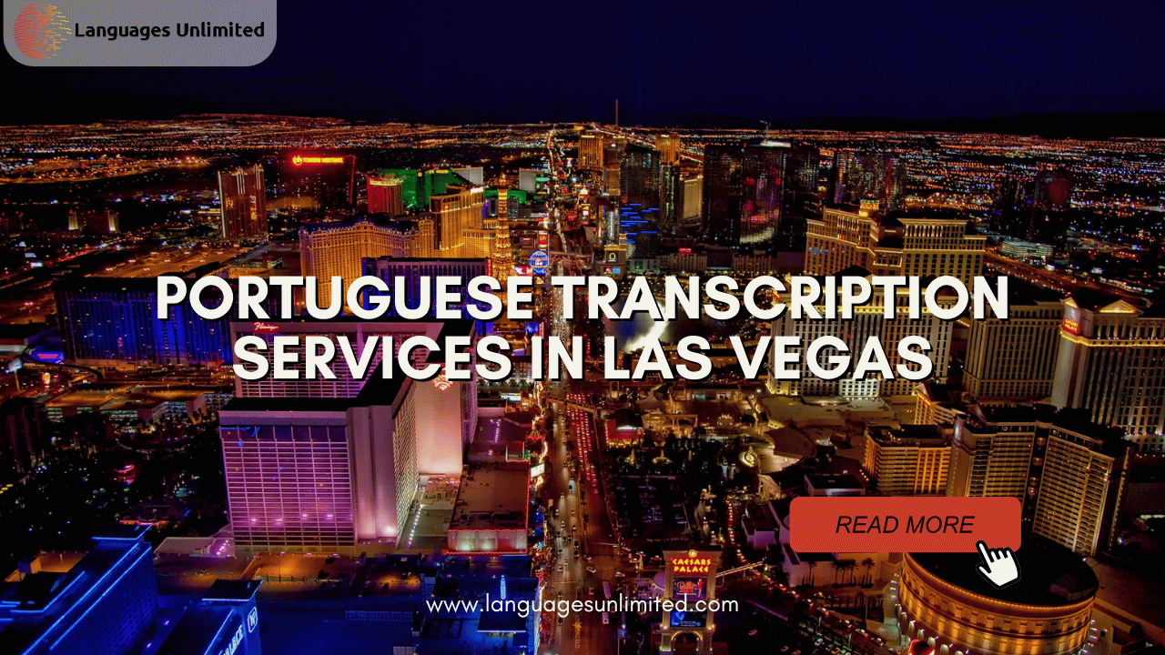 Portuguese Transcription Services in Las Vegas